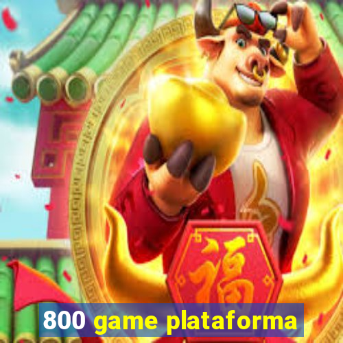 800 game plataforma